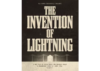 The Invention Of Lightning - a new play